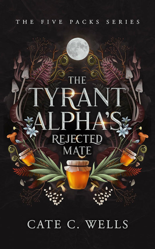 The Tyrant Alpha's Rejected Mate (Five Packs #1)