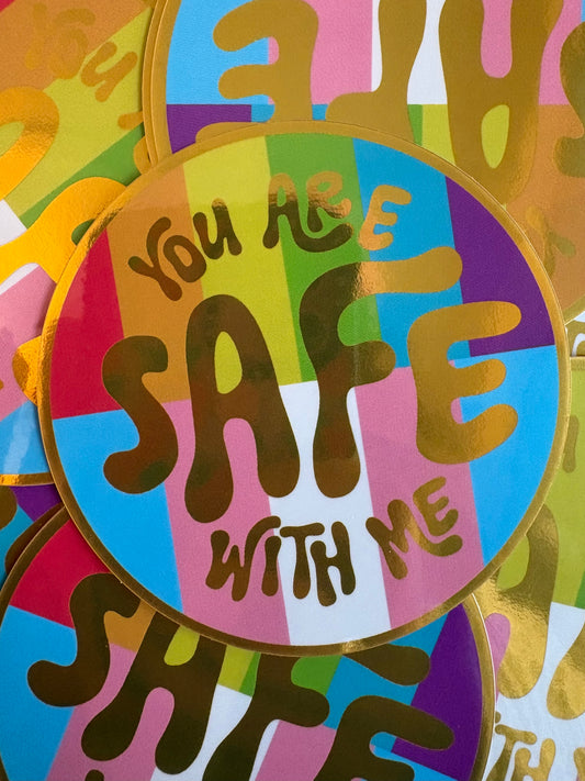 You Are Safe With Me Sticker
