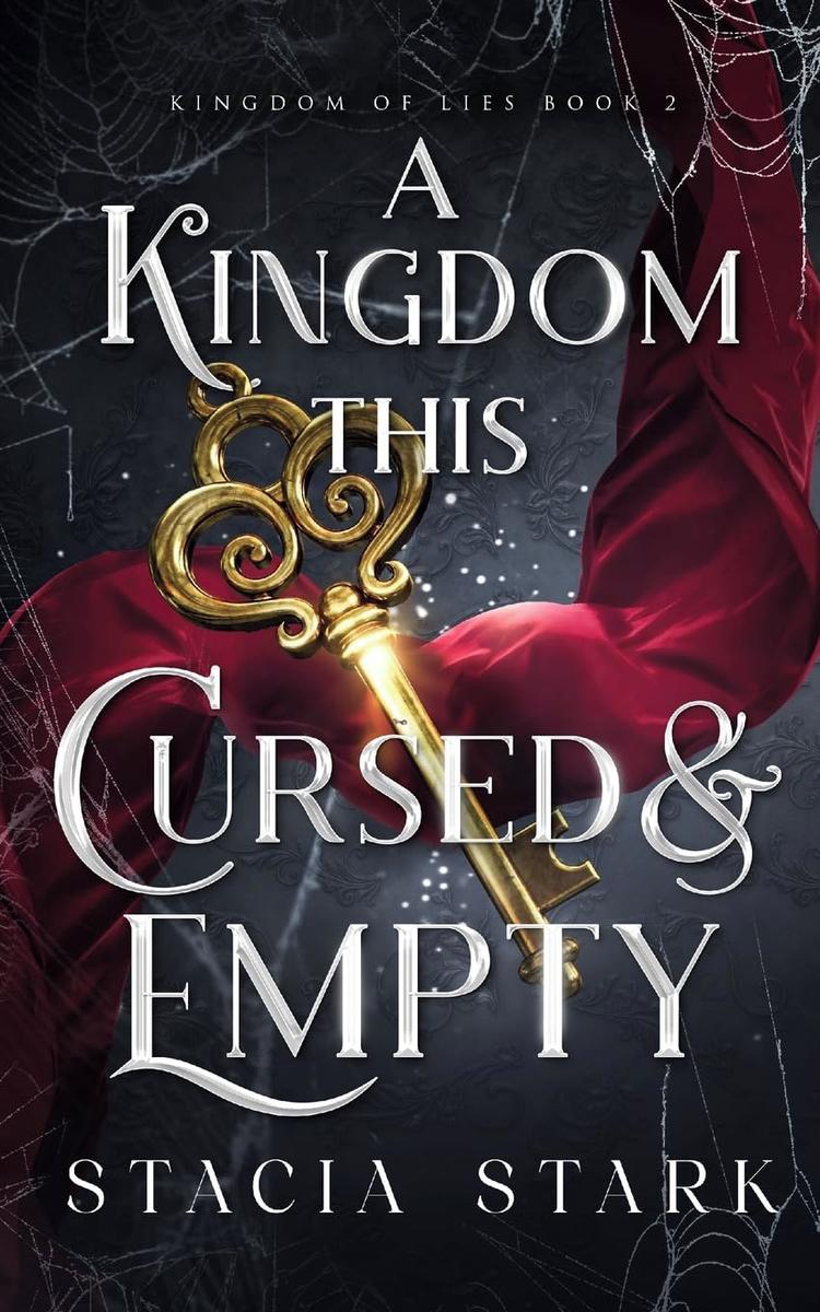 A Kingdom This Cursed and Empty (Kingdom of Lies #2)