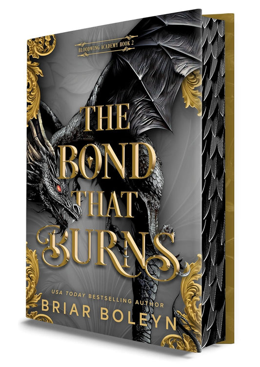 The Bond That Burns (Deluxe Limited Edition): A Novel (Bloodwing Academy, 2)