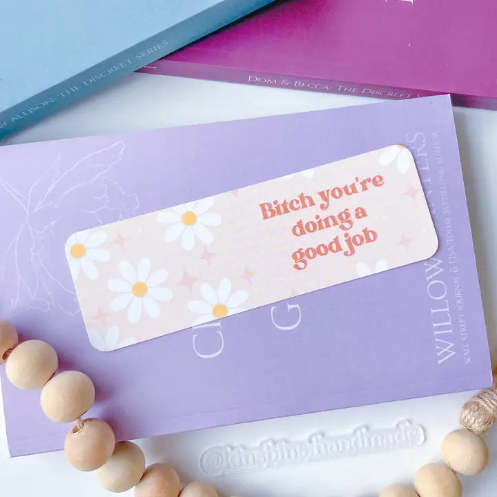 Bitch You’re Doing A Good Job - Paper Bookmark