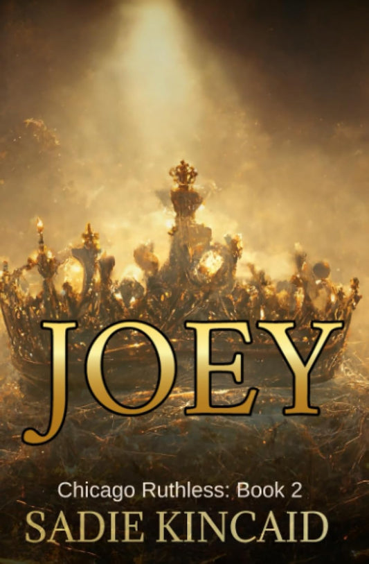 Joey (Chicago Ruthless #2)