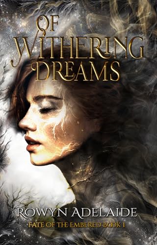 Of Withering Dreams (Fate of the Embered #1)