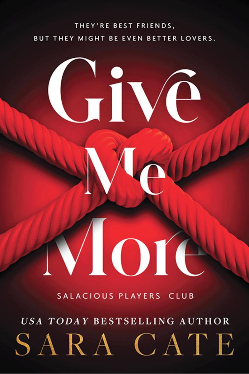 Give Me More (Salacious Players' Club #3)