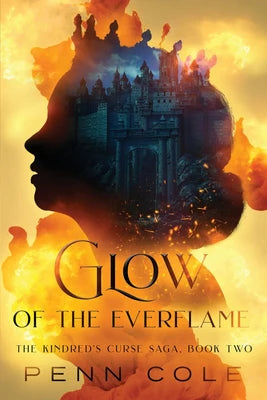 Glow of the Everflame (The Kindred's Curse Saga #2)