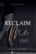 Reclaim Me (New Haven #4)