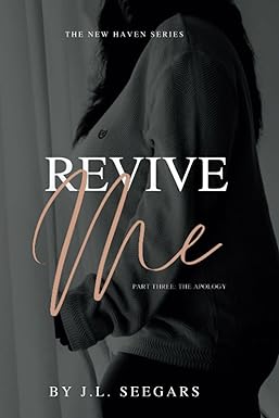 Revive Me: Part Three - The Apology (The New Haven Series #2)