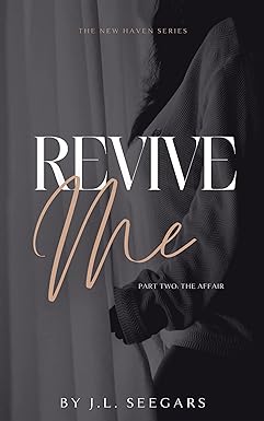 Revive Me: Part Two - The Affair (The New Haven Series #2)