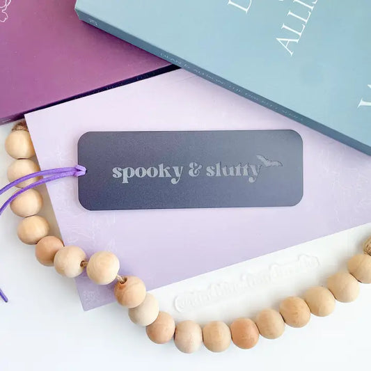 Spooky & Slutty - Acrylic Bookmark