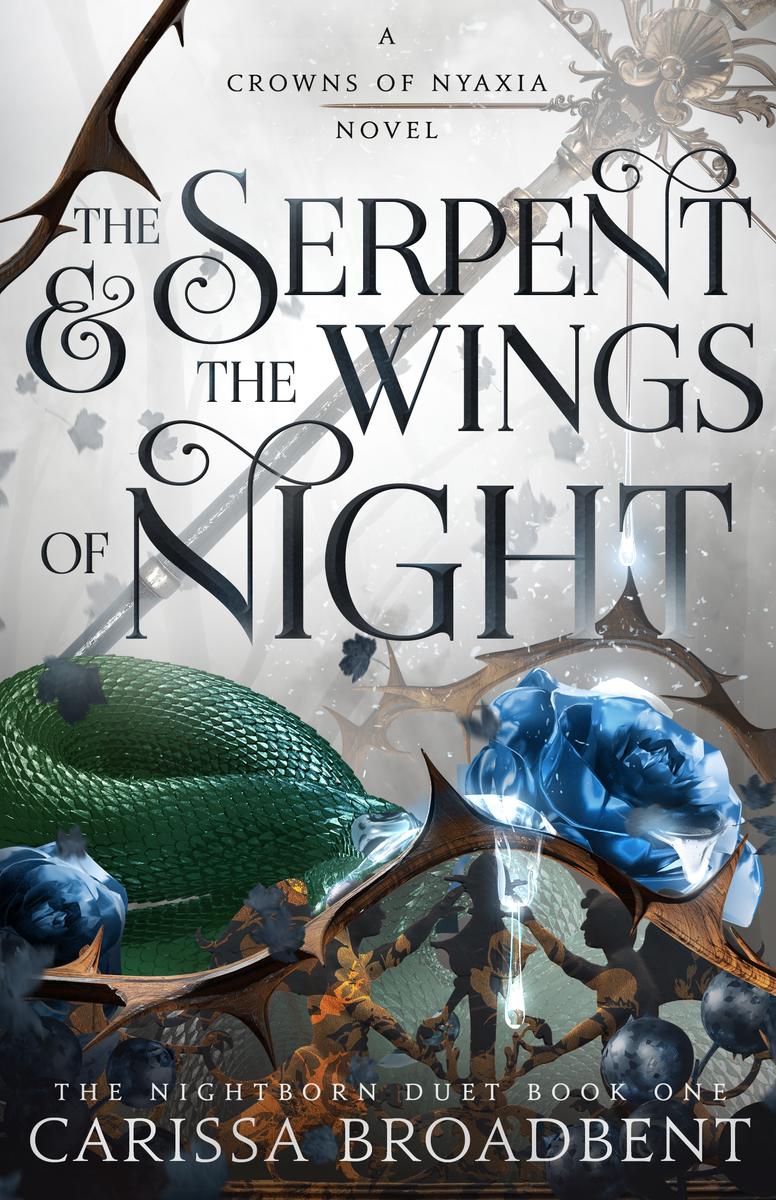 The Serpent & the Wings of Night (The Crowns of Nyaxia #1)