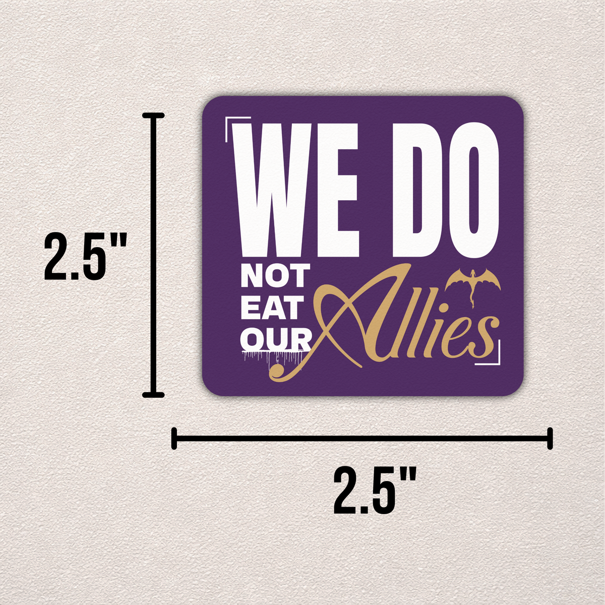 We Do Not Eat Our Allies | Fourth Wing Sticker