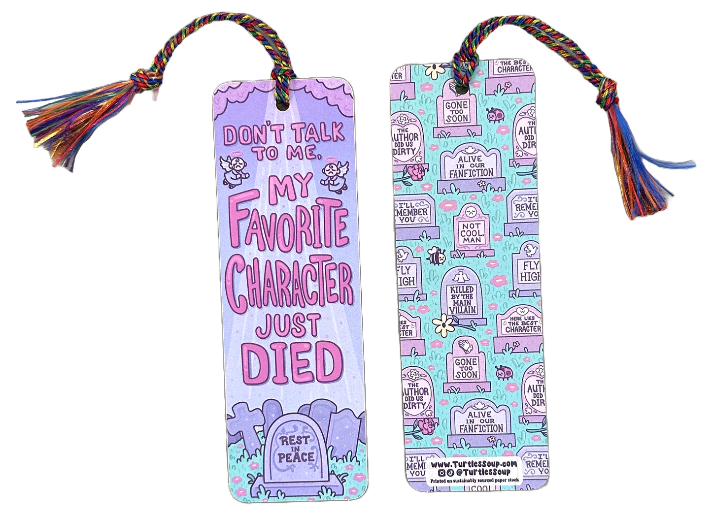 Don't Talk To Me My Favorite Character Just Died Bookmark