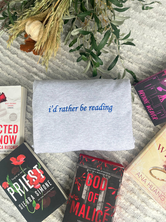 I'd rather be reading Sweatshirt